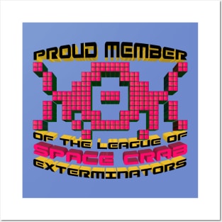 Proud Member of the League of Space Crab Exterminators Posters and Art